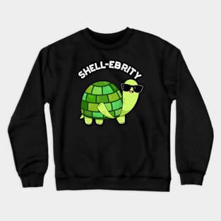 Shell-ebrity Funny Celeabrity Tortoise Pun Crewneck Sweatshirt